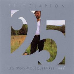 Eric Clapton : Les Trois Mousquetaires